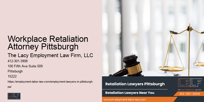 Workplace Retaliation Attorney Pittsburgh Employment Law Support