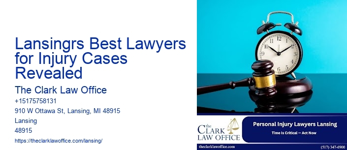 Lansingrs Best Lawyers for Injury Cases Revealed