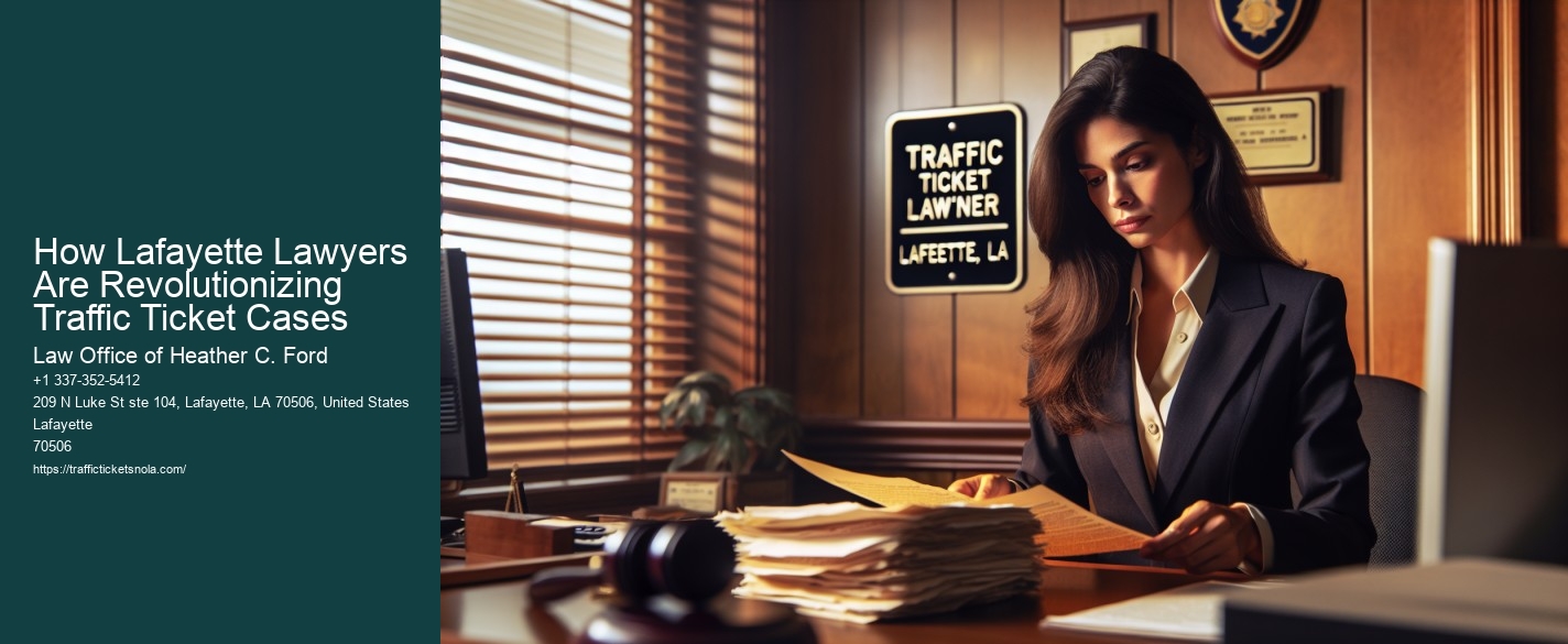 How Lafayette Lawyers Are Revolutionizing Traffic Ticket Cases