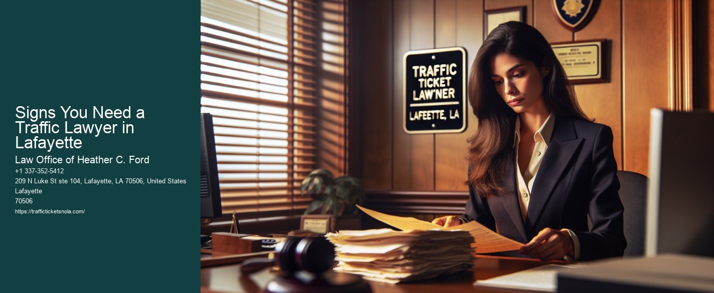 Signs You Need a Traffic Lawyer in Lafayette