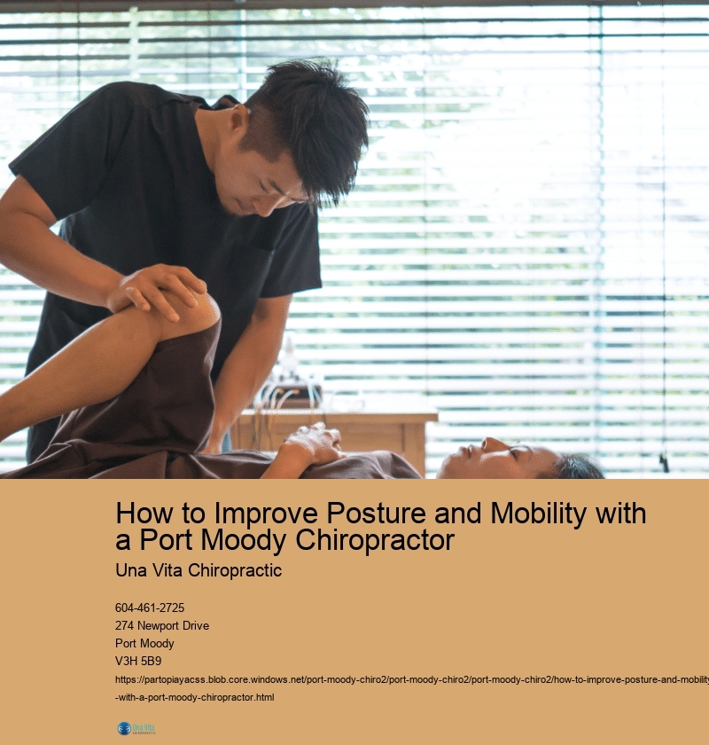 How to Improve Posture and Mobility with a Port Moody Chiropractor 