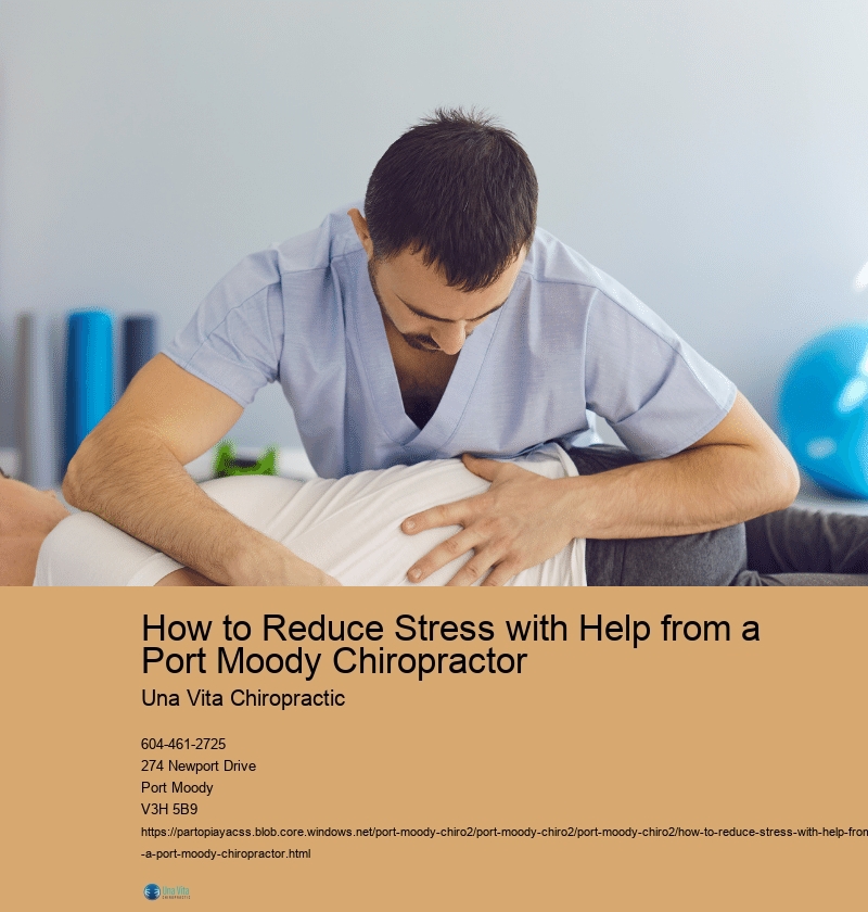 How to Reduce Stress with Help from a Port Moody Chiropractor 