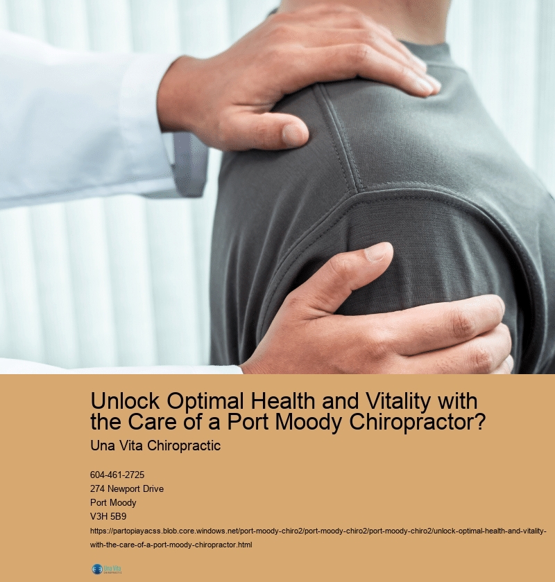 Unlock Optimal Health and Vitality with the Care of a Port Moody Chiropractor?
