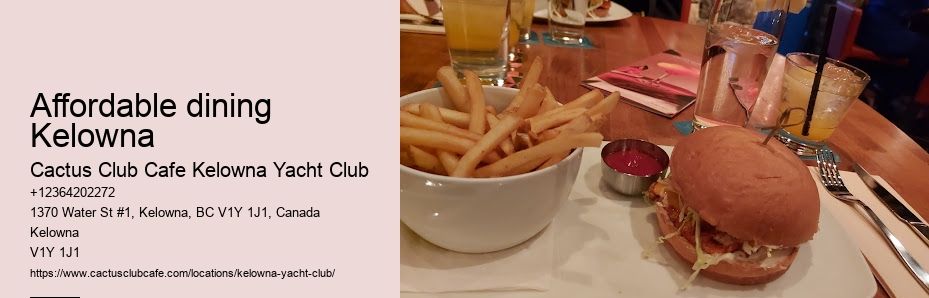 Kelowna dining with chef's specials