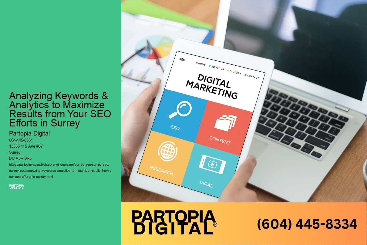 Analyzing Keywords & Analytics to Maximize Results from Your SEO Efforts in Surrey 