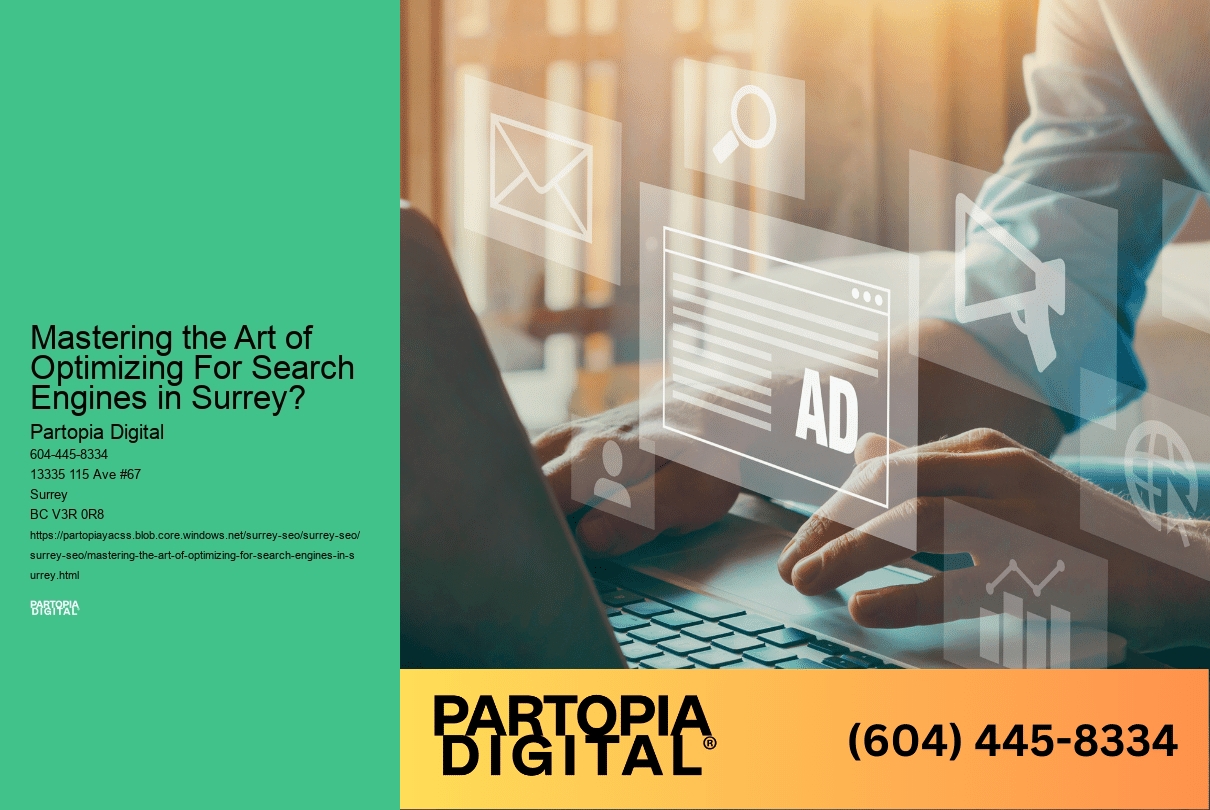 Mastering the Art of Optimizing For Search Engines in Surrey?