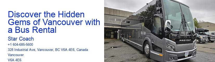 Discover the Hidden Gems of Vancouver with a Bus Rental