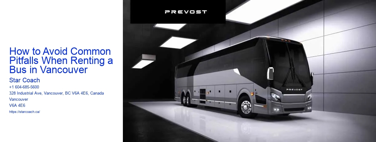 How to Avoid Common Pitfalls When Renting a Bus in Vancouver