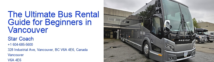 The Ultimate Bus Rental Guide for Beginners in Vancouver
