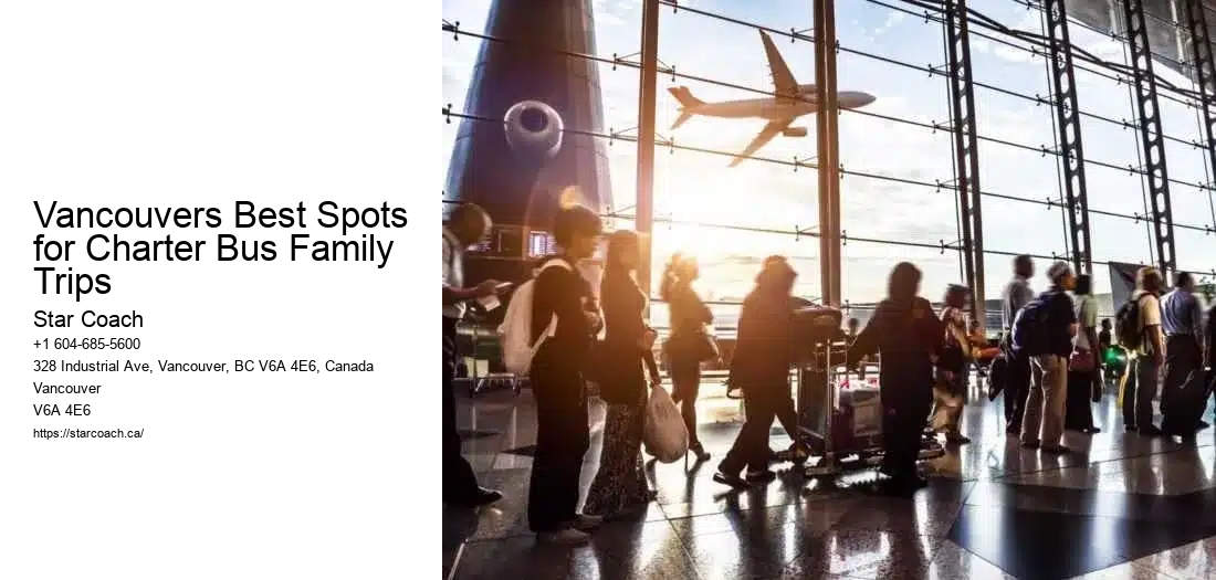 Vancouvers Best Spots for Charter Bus Family Trips