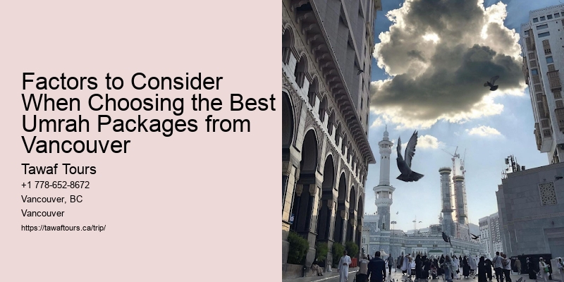 Factors to Consider When Choosing the Best Umrah Packages from Vancouver