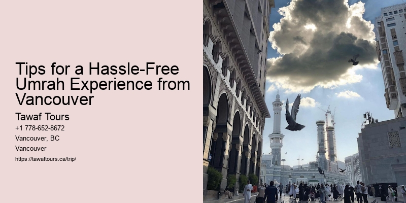 Tips for a Hassle-Free Umrah Experience from Vancouver