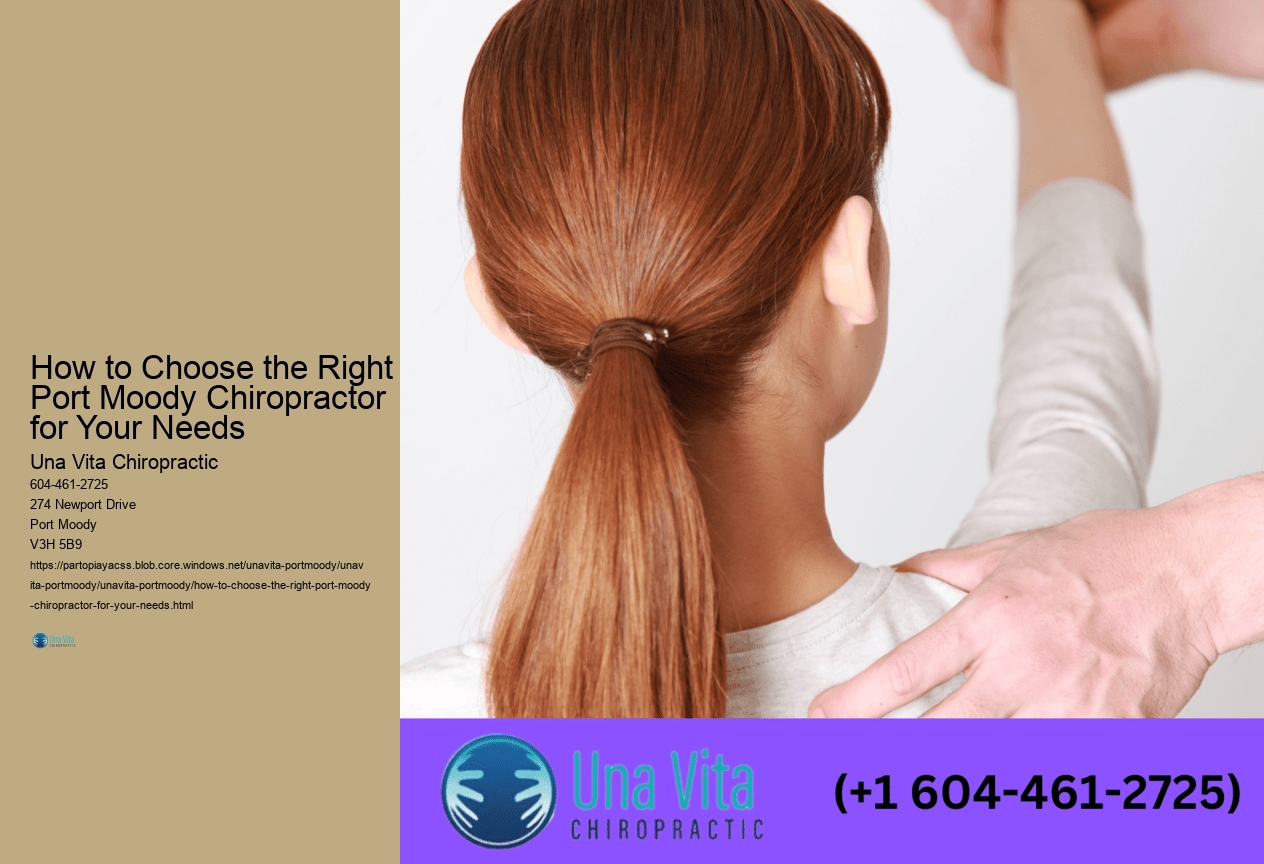 How to Choose the Right Port Moody Chiropractor for Your Needs 
